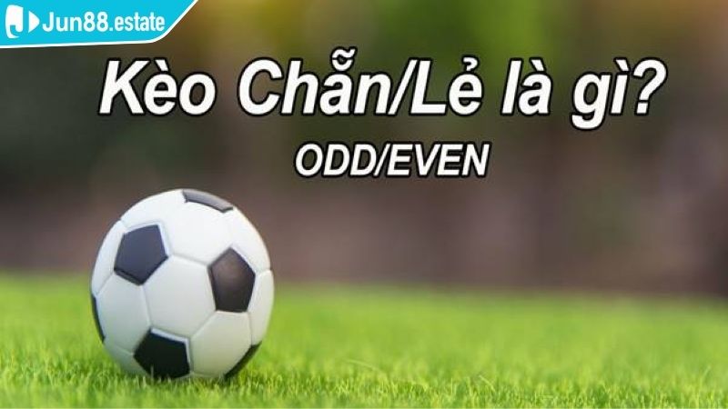 Tổng quan về kèo chẵn lẻ Jun88