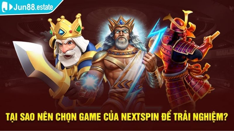 Tổng quan về nổ hũ Nextspin Jun88