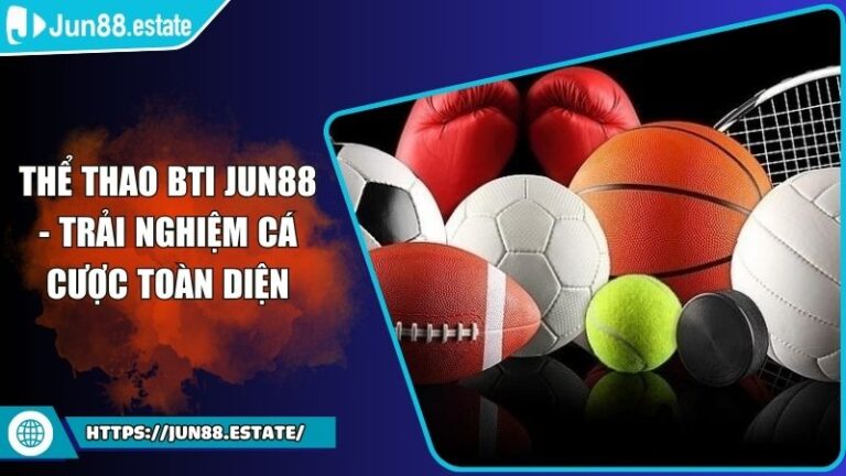 Thể Thao BTI JUN88